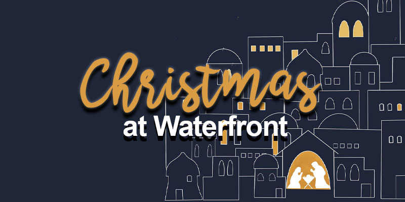 Waterfront Community Church | Christmas at Waterfront